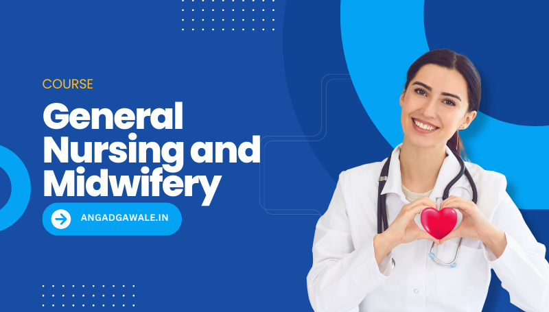GNM (General Nursing And Midwifery)